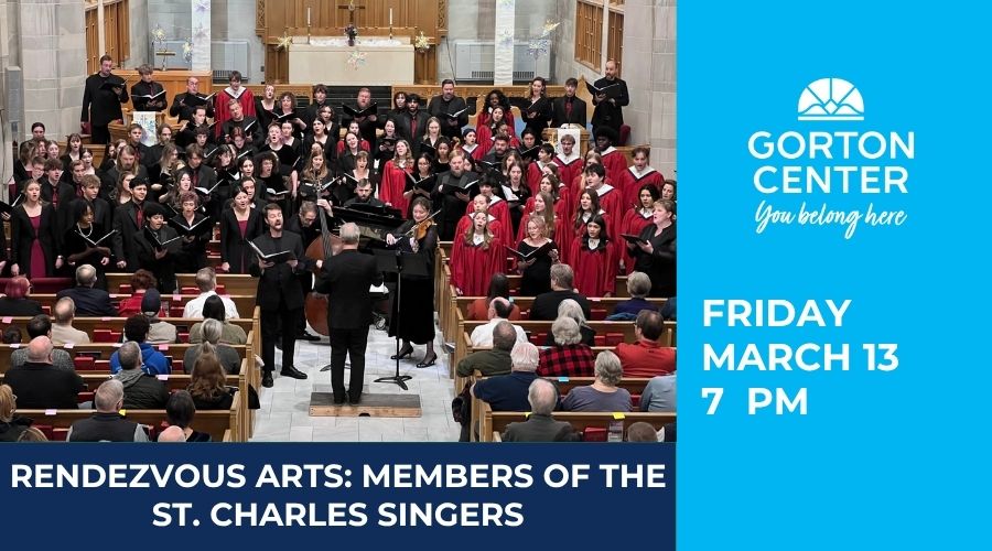Rendezvous Arts: Members of the St. Charles Singers at Gorton Center